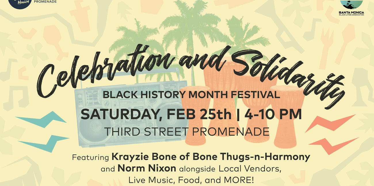Downtown Santa Monica, Inc. and Santa Monica Black Lives Association Host Black History Month Festival on Third Street Promenade