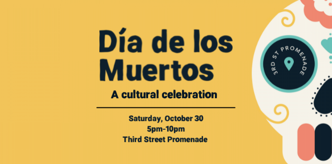 Downtown Santa Monica, Inc. to Host Día de los Muertos  Community Celebration on Third Street Promenade
